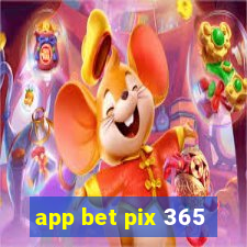 app bet pix 365